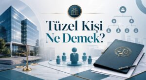 Tüzel Kişi Ne Demek?