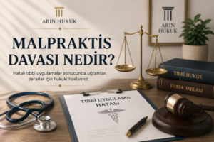 Malpraktis davası nedir