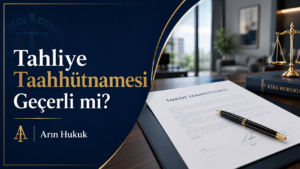 Tahliye taahhütnamesi geçerli mi